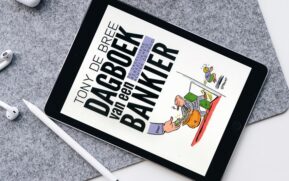 Dagboek van een bankier. De dagelijkse werkelijkheid achter de prooi als e-book door Tony de Bree
