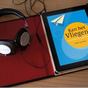 Kan het vliegen Van idee tot succesvolle startup als luisterboek door Tony de Bree